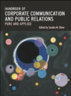 Image for Handbook of corporate communication and public relations: pure and applied