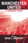 Image for Manchester United: a thematic study
