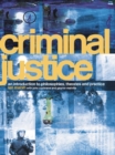 Image for Criminal justice: an introduction to philosophies, theories and practice