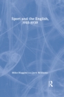 Image for Sport and the English, 1918-1939: between the wars
