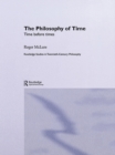 Image for The philosophy of time: time before times : 25