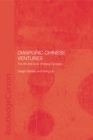 Image for Diasporic Chinese ventures: the life and work of Wang Gungwu