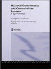 Image for National Governments and Control of the Internet: A Digital Challenge