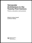 Image for Vernacular architecture in the twenty-first century: theory, education and practice