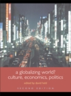 Image for A globalizing world?: culture, economics and politics