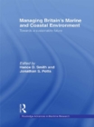 Image for Managing Britain&#39;s Marine and Coastal Environment: Towards a Sustainable Future