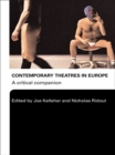 Image for Contemporary theatres in Europe: a critical companion