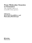 Image for From Molecular Genetics to Genomics: The Mapping Cultures of Twentieth-Century Genetics