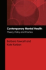 Image for Contemporary mental health policy and practice: debates and dilenmmas