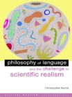 Image for Philosophy of Language and the Challenge to Scientific Realism