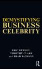 Image for Demystifying business celebrity: leaders and gurus