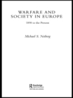 Image for Warfare and society in Europe: 1898 to the present