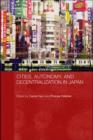 Image for Cities, autonomy and decentralization in Japan