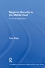 Image for Regional security in the Middle East: a critical perspective