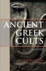 Image for Ancient Greek cults: a guide