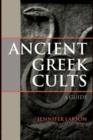 Image for Ancient Greek cults: a guide