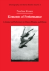 Image for Elements of Performance: A Guide for Performers in Dance, Theatre and Opera : 3