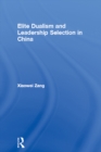 Image for Elite dualism and leadership selection in China
