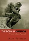 Image for The body in question: a socio-cultural approach