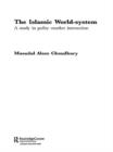 Image for The Islamic World-System: A Study in Polity-Market Interaction : 4