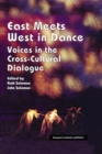 Image for East Meets West in Dance: Voices in the Cross-Cultural Dialogue