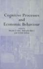 Image for Cognitive processes and economic behaviour