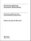Image for Contextualizing inclusive education: evaluating old and new international perspectives