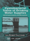 Image for Cyanobacterial toxins of drinking water supplies: cylindrospermopsins and microcystins
