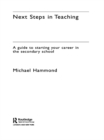 Image for Next steps in teaching: a guide to starting your career in the secondary school