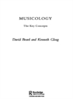 Image for Musicology: the key concepts