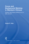 Image for Focus and Background Marking in Mandarin: System and Theory Behind Cai, Jiu, Dou and Ye