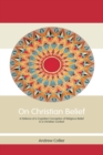 Image for On Christian belief: a defence of a cognitive conception of religious belief in a Christian context
