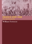 Image for France and 1848: the end of monarchy
