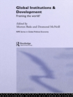 Image for Global institutions and development: framing the world?