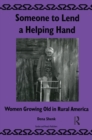 Image for Someone to lend a helping hand: women growing old in rural America
