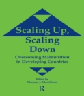 Image for Scaling up, scaling down: overcoming malnutrition in developing countries