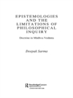 Image for Epistemologies and the limitations of philosophical inquiry: doctrine in Medhva Vedanta