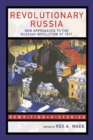 Image for Revolutionary Russia: new approaches to the Russian Revolution of 1917