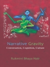 Image for Narrative gravity: conversation, cognition, culture