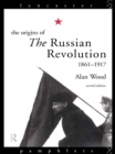Image for The origins of the Russian revolution, 1861-1917