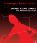 Image for South Asian dance: the British experience.