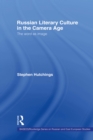 Image for Russian literary culture in the camera age: the word as image
