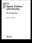 Image for Sport, culture and society: an introduction