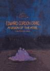 Image for Edward Gordon Craig: a vision of theatre.