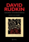 Image for David Rudkin: sacred disobedience : an expository study of his drama, 1959-94.
