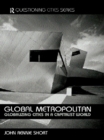 Image for Global metropolitan: globalizing cities in a capitalist world