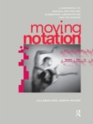 Image for Moving notation: a handbook of musical rhythm and elementary labanotation for the dancer