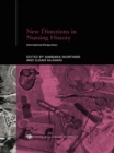 Image for New directions in the history of nursing: international perspectives