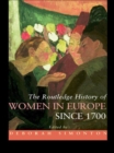 Image for The Routledge history of women in Europe since 1700