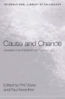 Image for Cause and chance: causation in an indeterministic world